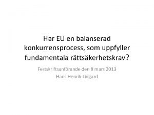 Har EU en balanserad konkurrensprocess som uppfyller fundamentala