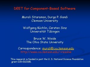 DEET for ComponentBased Software Murali Sitaraman Durga P