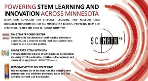 POWERING STEM LEARNING AND INNOVATION ACROSS MINNESOTA SCIMATHMN