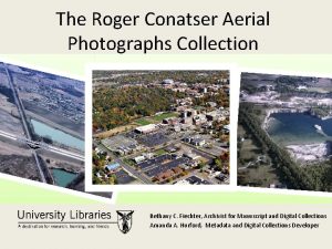 The Roger Conatser Aerial Photographs Collection Bethany C