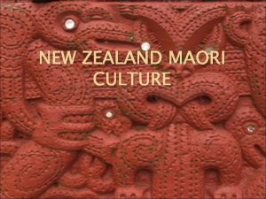 NEW ZEALAND MAORI CULTURE Early Polynesian Migration Approx