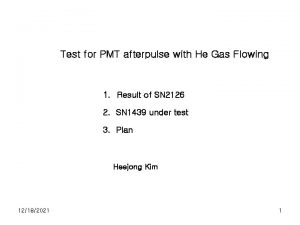 Test for PMT afterpulse with He Gas Flowing