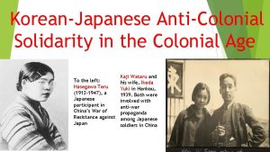 KoreanJapanese AntiColonial Solidarity in the Colonial Age Kaji