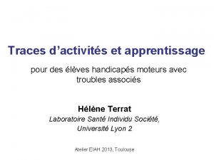 Traces dactivits et apprentissage pour des lves handicaps