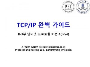 TCPIP II3 4IPv 4 JiYeon Moon jiyeonpel smuc