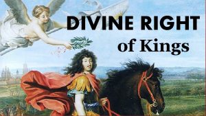DIVINE RIGHT of Kings Divine Right of Kings