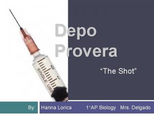 Depo Provera The Shot By Hanna Lorica 1