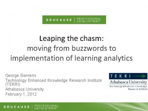 Leaping the chasm moving from buzzwords to implementation