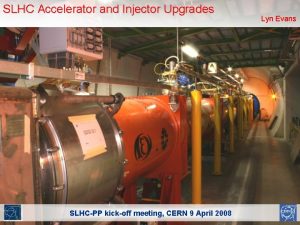 SLHC Accelerator and Injector Upgrades SLHCPP kickoff meeting