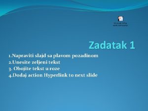 Zadatak 1 1 Napraviti slajd sa plavom pozadinom