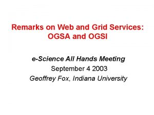 Remarks on Web and Grid Services OGSA and