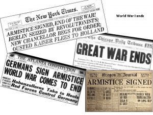 World War I ends Allied delegates in the