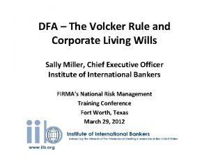 DFA The Volcker Rule and Corporate Living Wills
