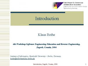 Introduction Klaus Bothe 4 th Workshop Software Engineering