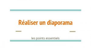 Raliser un diaporama les points essentiels Dfinitions Projection