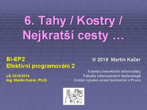 6 Tahy Kostry Nejkrat cesty BIEP 2 Efektivn