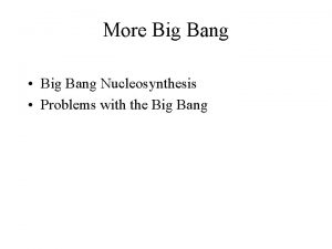 More Big Bang Big Bang Nucleosynthesis Problems with