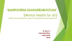 SAMPOORNA MANASIKAROGYAM Mental Health for all DMHP Thiruvananthapuram