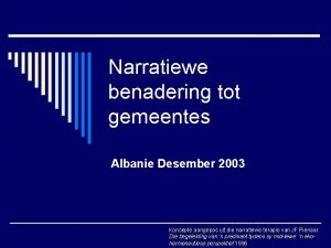 Narratiewe benadering tot gemeentes Albanie Desember 2003 Konsepte