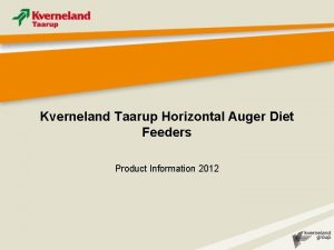 Kverneland Taarup Horizontal Auger Diet Feeders Product Information
