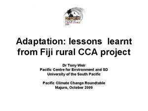 Adaptation lessons learnt from Fiji rural CCA project