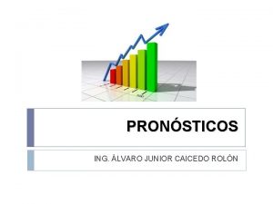 PRONSTICOS ING LVARO JUNIOR CAICEDO ROLN CONCEPTO Se