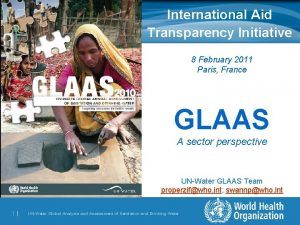 International Aid Transparency Initiative 8 February 2011 Paris