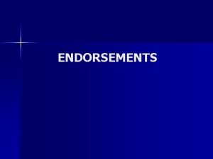 ENDORSEMENTS Endorsements n Businesses are willing to pay