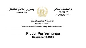 Islamic Republic of Afghanistan Ministry of Finance Macroeconomics