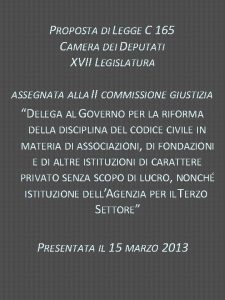 PROPOSTA DI LEGGE C 165 CAMERA DEI DEPUTATI