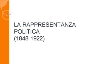 LA RAPPRESENTANZA POLITICA 1848 1922 Il Senato del