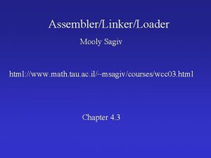 AssemblerLinkerLoader Mooly Sagiv html www math tau ac