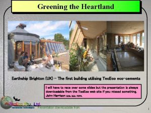 Greening the Heartland Earthship Brighton UK The first