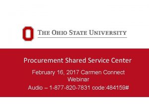 Procurement Shared Service Center February 16 2017 Carmen
