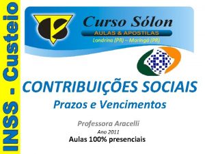 Londrina PR Maring PR CONTRIBUIES SOCIAIS Prazos e