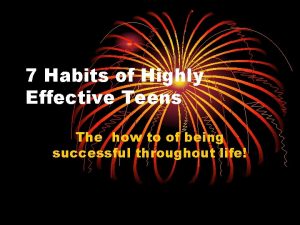 7 Habits of Highly Effective Teens The how