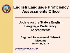 English Language Proficiency Assessments Office Update on the