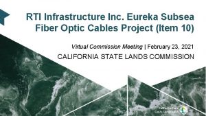 RTI Infrastructure Inc Eureka Subsea Fiber Optic Cables