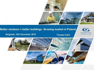 Better windows better buildings Growing market in Poland