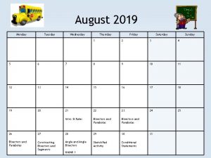 August 2019 Monday Tuesday Wednesday Thursday Friday Saturday