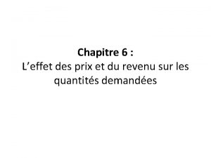 Chapitre 6 Leffet des prix et du revenu