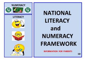 NUMERACY LITERACY NATIONAL LITERACY and NUMERACY FRAMEWORK INFORMATION
