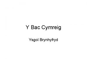 Y Bac Cymreig Ysgol Brynhyfryd Strwythur Dysgu Bac