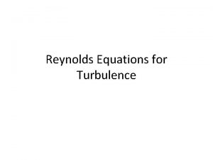 Reynolds Equations for Turbulence Turbulence Jet in Crossflow