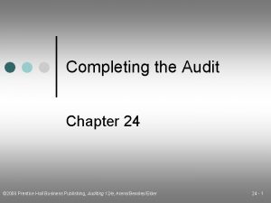 Completing the Audit Chapter 24 2008 Prentice Hall