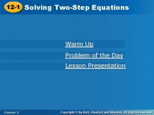 12 1 Solving TwoStep Equations Warm Up Problem