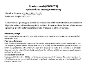 Trastuzumab DB 00072 Approved and Investigational Drug Chemical