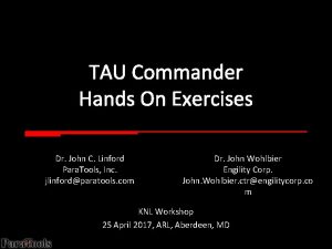 TAU Commander Hands On Exercises Dr John C