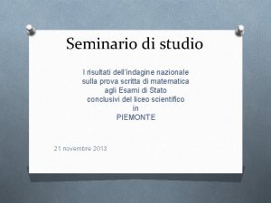 Seminario di studio I risultati dellindagine nazionale sulla