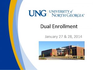 Dual Enrollment January 27 28 2014 University Overview